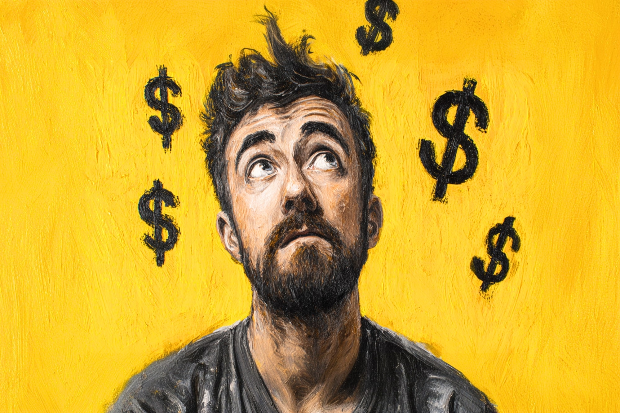 A painted image of a bearded man looking upward with a thoughtful expression. Dollar signs surround his head against a bright yellow background, suggesting he is thinking about money.